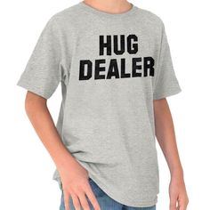 Brisco Brands Hug Dealer Drug Deal Parody Cute Hugging Youth T Shirt Categories Christian Strong Garden of Weedin Life Is Crap Meadow Creek Redneck Outfitters Tactical Tees Patriotic Seasonal Hometown Country Strong Gill McFinn Its A Farmers Life Novelty Other $0.00 $0.00 $0.00  dealing drugs loving hippie hipster spead love sarcastic ironic spoof funny cuddles snuggles friendly Description Size Chart Payment Shipping Returns Hey, man. You got the stuff? You know I need my fix. I've been missing Cute Hugging, Farmers Life, Funny Personality, Country Strong, Introvert Humor, Hey Man, I Hate People, Hate People, Boy Or Girl