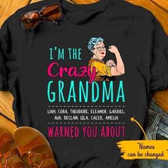 i'm the crazy grandma shirt with an image of a woman holding up her fist