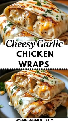 cheesy garlic chicken wraps on a plate with text overlay that reads cheesy garlic chicken wraps