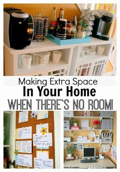 there is no room for making extra space in your home when there's no room