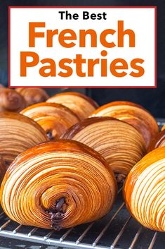 Pinterest image: photo of a croissants with caption reading "The Best French Pastries" Classic French Dessert Recipes, Simple French Desserts, French Custard Pie, Classic French Pastries, French Breakfast Pastries, Authentic French Desserts, Fancy French Desserts, Best Pastry Recipes, Choix Pastry