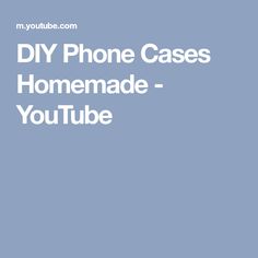 the text diy phone cases homemade youtubee