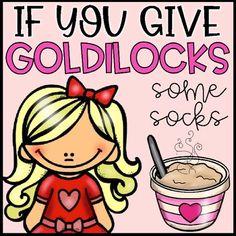 a girl with a cup of coffee and the words if you give goldilocks some socks