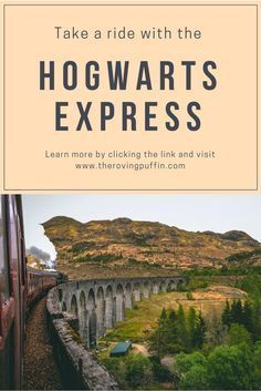 the hogwarts express train with text overlay reading take a ride with the hogwarts express learn more by clicking the link and visit