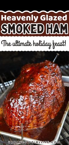 Smoked Ham Recipe with Heavenly Glaze Smoked Holiday Ham, Smoked Cooked Ham Recipes, Roasting A Ham In A Roaster, How To Make Honey Ham Glaze, How To Bake A Smoked Ham In The Oven, How To Cook A Cured Ham, Glazes For Ham Easy, Smoked Ham Recipes Ovens, Ham Dry Rub Recipes