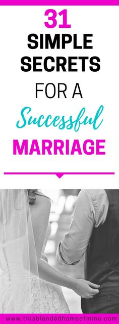 31 Simple Secrets to A Successful Marriage - This Blended Home of Mine _ Marriage, Marriage Problems, Marriage Advice, Marriage Tips, Marriage Goals, Relationships Rekindle Marriage, Best Marriage Advice, Saving A Marriage, Saving Your Marriage, Marriage Problems