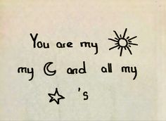 an old handwritten note with the words you are my god and all my stars