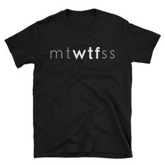 MTWTFSS Shirt Funny Days Of The Week WTF Unisex T-Shirt Rockstar Girlfriend, Lgbt Shirts, Men With Street Style, Joan Jett, Shirts Funny, Look Plus, Peaches, Heavy Cotton, Funny Tshirts