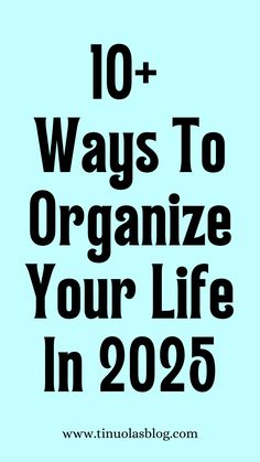 10+ ways to be organized in 2025 Get Your Life Organized, Meal Planning App, Adequate Sleep, Personal Development Plan, Comparing Yourself To Others, Organize Your Life, How To Wake Up Early, Life Organization