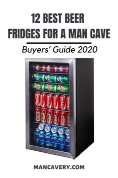 a mini fridge with the words best beer fridges for a man cave buyer's guide