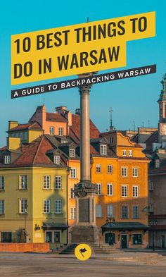 a yellow sign that says 10 best things to do in warsaw with buildings in the background