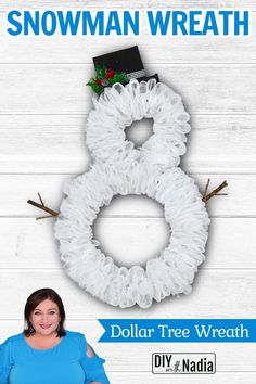 a woman standing next to a snowman wreath with the words dollar tree wreath diy nad