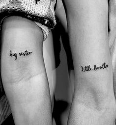 two people with matching tattoos that say, big sister and little brother on their arms