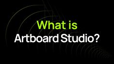 the words what is artboard studio? on a black background with green swirls