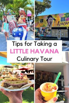 a collage of photos with the words tips for taking a little havana culinary tour