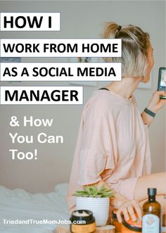 a woman sitting on her bed with the text how i work from home as a social media manager and how you can too