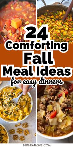 four different pictures with text that says, 24 comforting fall meals for easy dinners