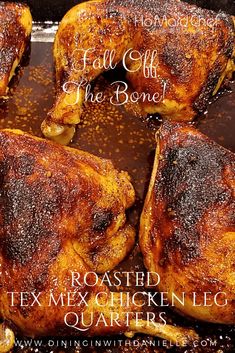 roasted tex mex chicken leg quarters in a pan with text overlay that reads fall off the bone