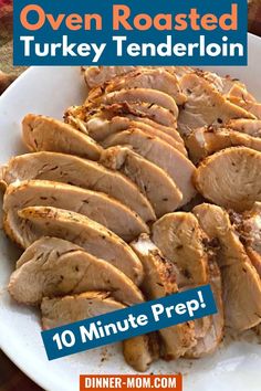 a white plate topped with sliced turkey and text overlay reads oven roasted turkey tenderion 10 minute prep