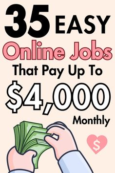 a poster with the words 35 easy online jobs that pay up to $ 4, 000 per month