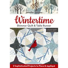 the book cover for wintertime quilt and table runner, featuring an image of a red bird