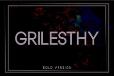 the title for grilesthy extra bold version