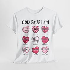 a t - shirt that says god says i am with hearts on the front and back