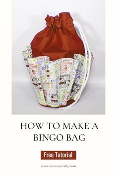 a bag made out of fabric with the words how to make a bingo bag