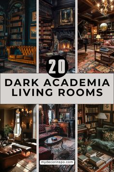 the top 20 dark and dramatic living rooms in this house are all decorated with bookshelves