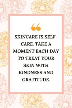 Skins Quotes, Discover Quotes, Skincare Quotes, Care Quotes, Self Love Affirmations, Love Affirmations, Esthetician, Treat Yourself, Beauty Inspiration