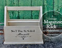 an old wooden magazine rack with the words not true soleil makeover on it