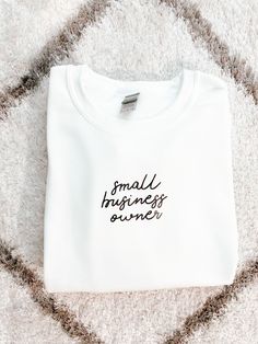 The perfect sweatshirt for a small business owner. Business Logo On Shirts, T Shirt Small Business, Small Business T Shirt, Small Business Owner Sweatshirt, Small Business Shirt, Women Entrepreneur Shirt, Business Owner Gifts, Cotton Headed Ninny Muggins, Animal Print Earrings