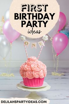 a cupcake with pink frosting on top and the words, first birthday party ideas