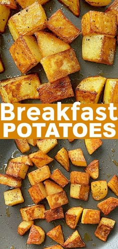 some cooked potatoes on a pan with the words breakfast potatoes above them and below it