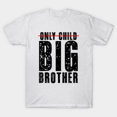 Only Child Promoted to Big Brother 2024 t-shirt for toddler boys, Preschool, or school age child. A Fun & cute way to announce a pregnancy either from mom to the Dad or by the Son to the family, Soon To Be Big Brother 2024. -- Choose from our vast selection of Crewneck and V-Neck T-Shirts to match with your favorite design to make the perfect graphic T-Shirt. Pick your favorite: Classic, Boxy, Tri-Blend, V-Neck, or Premium. Customize your color! For men and women. Promoted To Big Brother Announcement, Big Brother Announcement, New Big Brother, Promoted To Big Brother, Kids Only, Only Child, Fun Cute, School Age, Big Brother