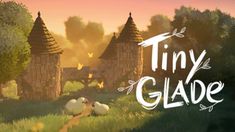 tiny glade is coming to the nintendo switch in march, and it's free