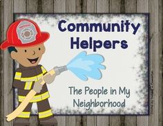 a fireman holding a hose with the words community helpers in front of it