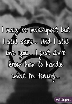 Im Sorry Quotes For Him, I Still Care, Im Sorry, Still Love You, Love You