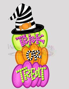 a stack of pumpkins with a witch hat on top that says trick or treat