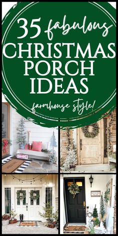 christmas porch decorating ideas for the front door and entryway with text overlay that reads, 35 fabulous christmas porch ideas