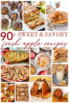 many different desserts are shown with the words sweet and savory fresh apple recipes