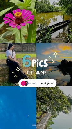 a collage of photos with flowers, trees and water in the background that reads 6 pics of june add yours