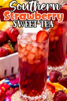 the southern strawberry sweet tea is garnished with strawberries