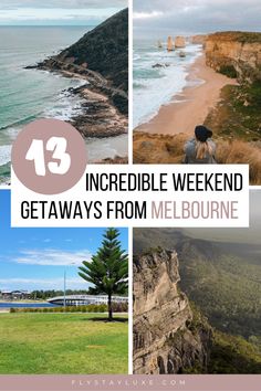 three pictures with the words incredible weekend getaways from melbourne, including an ocean view and