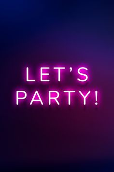 a neon sign that says let's party