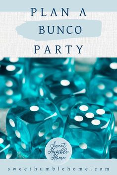 a bunch of blue dices with the words plan a bunco party on them