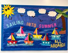 a bulletin board with paper boats and palm trees on it that says sailing into summer