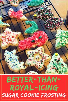 sugar cookie frosting and sprinkles are on the cooling rack for better than royal - icing