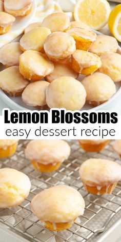 lemon blossoms on a cooling rack with the words easy dessert recipe below it and in front of them