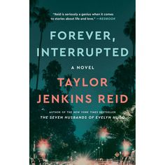 a book cover for forever interrupted by taylor, featuring an image of a city street at night